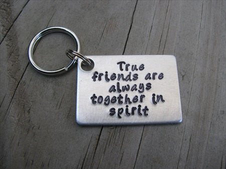 Friendship Keychain- "True friends are always together in spirit" - Anne of Green Gables quote - Hand Stamped Metal Keychain