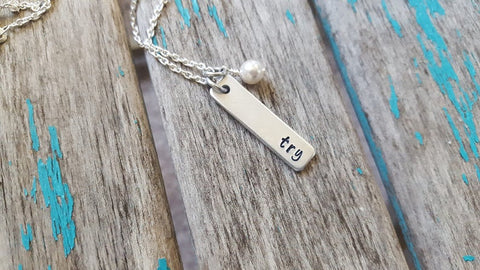 Try Inspiration Necklace "try"- Hand-Stamped Necklace with an accent bead of your choice