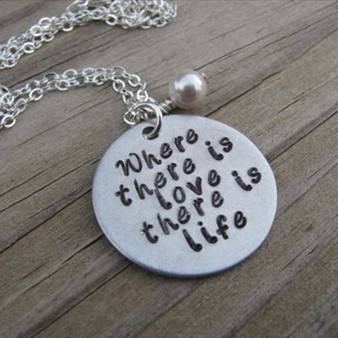 Love Necklace- Hand-Stamped Necklace "where there is love there is life" with an accent bead in your choice of colors
