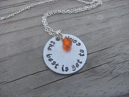 The Best Is Yet To Come Inspiration Necklace- "the best is yet to come" - Hand-Stamped Necklace with an accent bead in your choice of colors