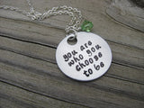 You Are Who You Choose To Be Inspiration Necklace- "you are who you choose to be" - Hand-Stamped Necklace with an accent bead in your choice of colors