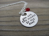 Inspiration Necklace- Hand-Stamped Necklace- "you are the music to my soul"  - Hand-Stamped Necklace with an accent bead of your choice