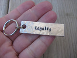 Loyalty Inspiration Keychain - "loyalty"  - Hand Stamped Metal Keychain- small, narrow keychain